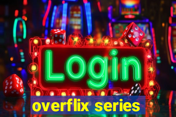 overflix series